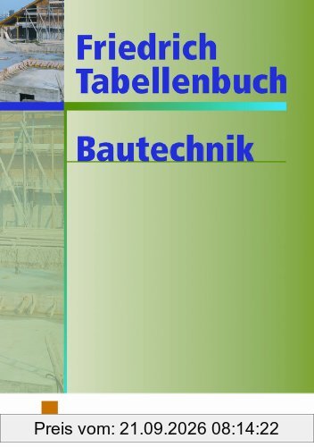 Friedrich Tabellenbuch, Bautechnik