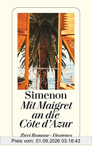 Mit Maigret an die Côte d'Azur: Maigret in der Liberty Bar/Maigret und die verrückte Witwe (detebe)