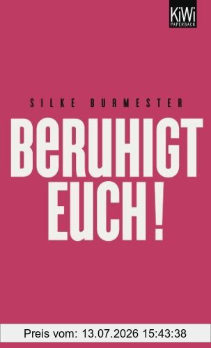 Silke Burmester Beruhigt Euch!