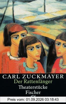 Carl Zuckmayer. Gesammelte Werke: Der Rattenfänger: Theaterstücke 1961-1975