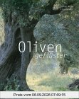 Olivengeflüster: Von der Magie eines göttlichen Baumes