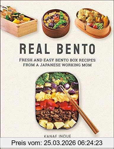 Kanae Inoue Real Bento, Fresh And Easy Lunchbox Recipes From A Japanese Working Mom