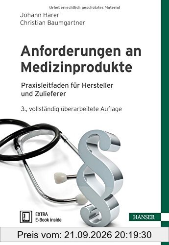 Anforderungen an Medizinprodukte: Praxisleitfaden für Hersteller und Zulieferer