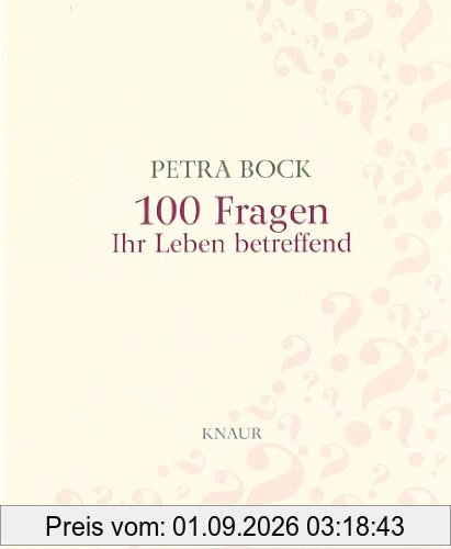 100 Fragen Ihr Leben betreffend