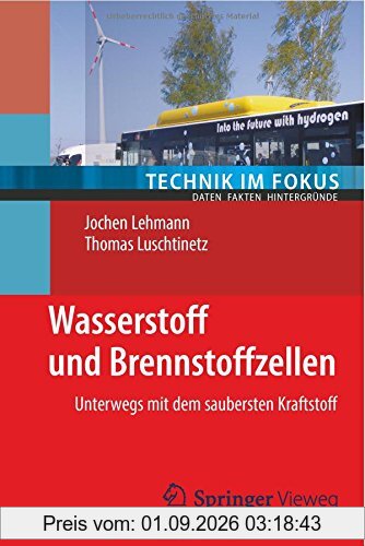 Wasserstoff und Brennstoffzellen (Technik im Fokus)