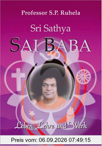 Sri Satya Sai Baba. Leben, Lehre und Werk
