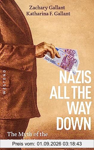 Nazis All The Way Down: The Myth of the Moral Modern Germany