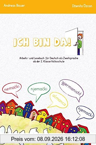 Ich bin da. Band 1.: Materialien für Deutsch als Zweitsprache. Für Kinder ab der 2. Klasse Volksschule.