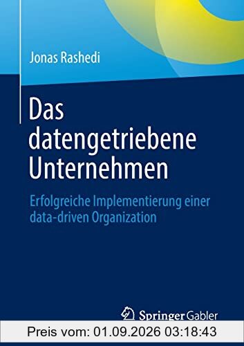 Das datengetriebene Unternehmen: Erfolgreiche Implementierung einer data-driven Organization