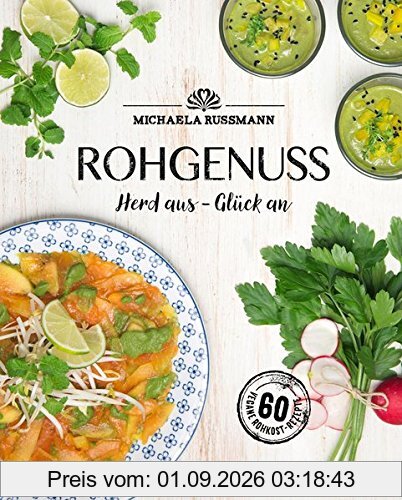 Rohgenuss: Herd aus - Glück an