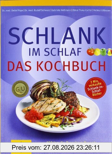 Schlank im Schlaf - Das Kochbuch: 150 Insulin-Trennkost-Rezepte für morgens, mittags, abends (GU Diät & Gesundheit)