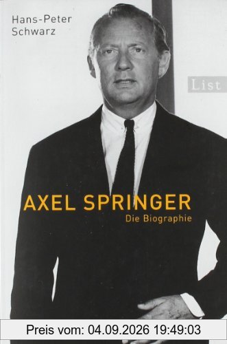 Axel Springer: Die Biographie