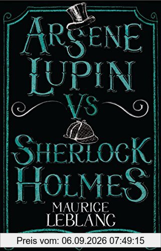Arsene Lupin vs Sherlock Holmes (Alma Classics)