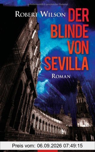 Der Blinde von Sevilla: Roman