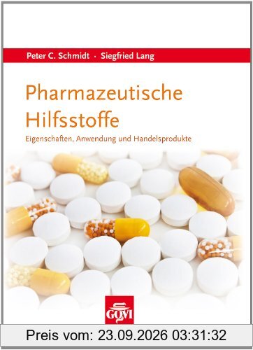 Pharmazeutische Hilfsstoffe: Eigenschaften, Anwendung und Handelsprodukte