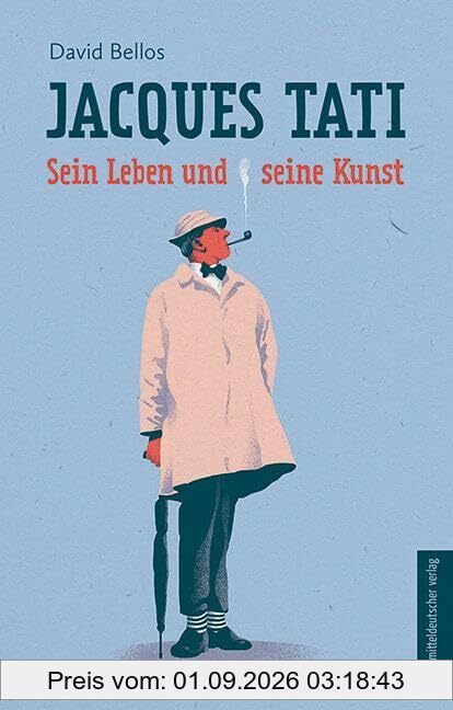 Jacques Tati: Sein Leben und seine Kunst