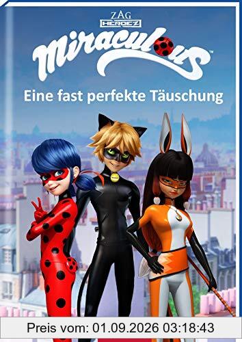 Miraculous – Eine fast perfekte Täuschung (Miraculous 7)