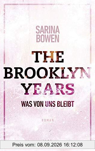 The Brooklyn Years - Was von uns bleibt (Brooklyn-Years-Reihe, Band 1)