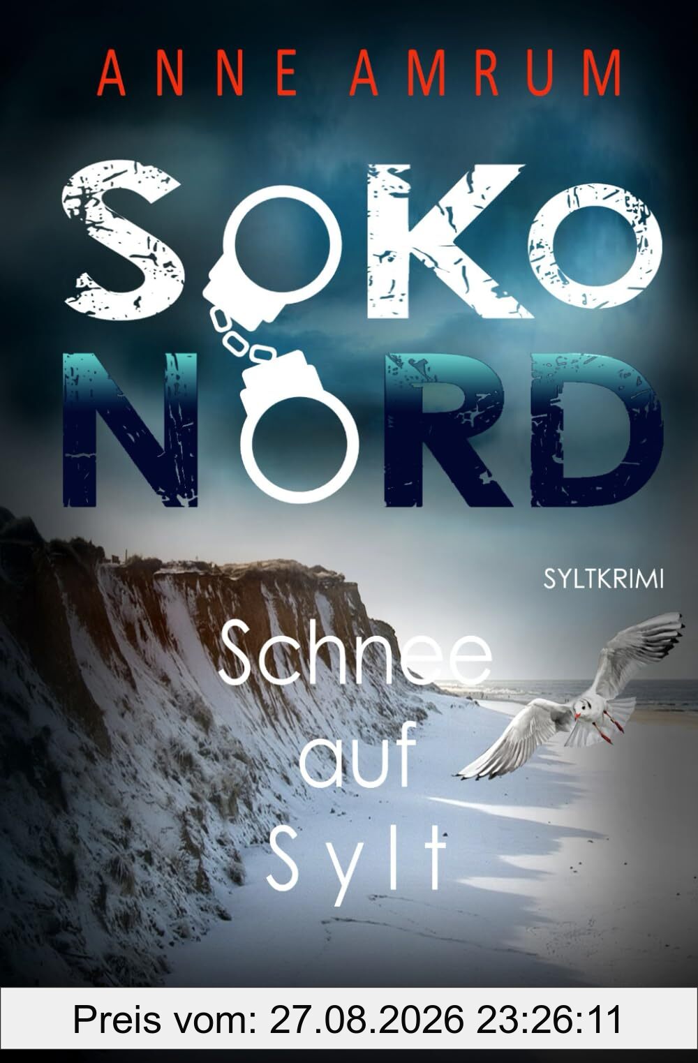 SoKo Nord - Schnee auf Sylt: Syltkrimi Nordseekrimi