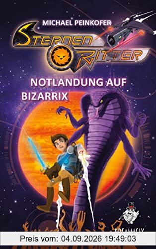 Sternenritter 9 Notlandung auf Bizarrix: Ein Dreamagix-Buch