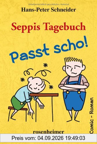 Seppis Tagebuch - Passt scho!: Ein Comic-Roman