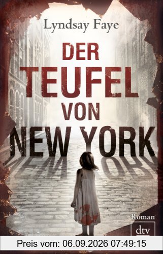 Der Teufel von New York: Roman