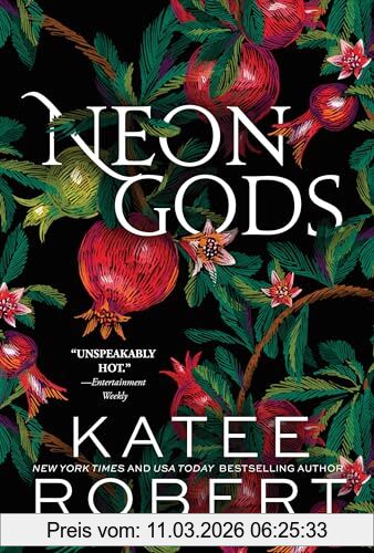 Katee Robert Neon Gods, A Divinely Dark Romance Retelling Of Hades And Persephone (Dark Olympus 1)