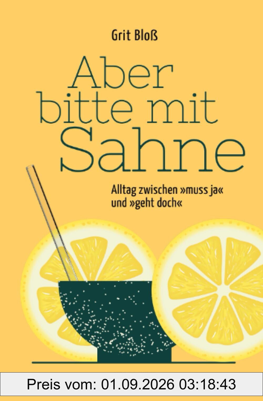 Aber bitte mit Sahne: Alltag zwischen »muss ja« und »geht doch« | Kolumnen
