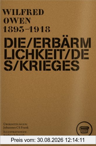 Die Erbärmlichkeit des Krieges: Gesammelte Gedichte und ausgewählte Briefe von Wilfred Owen (Edition ReVers)