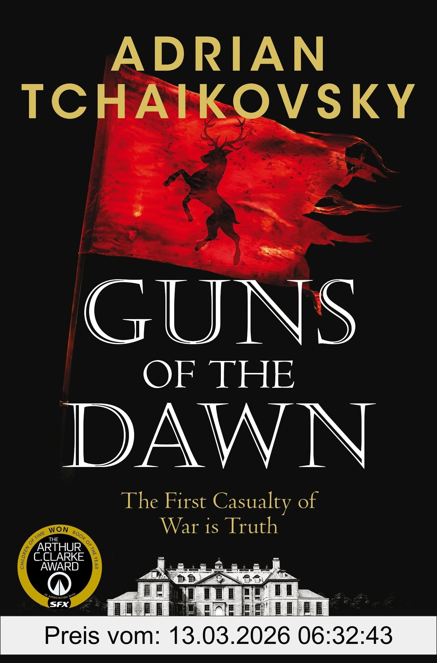 Adrian Tchaikovsky Guns Of The Dawn, The First Casualty Of War Is Truth