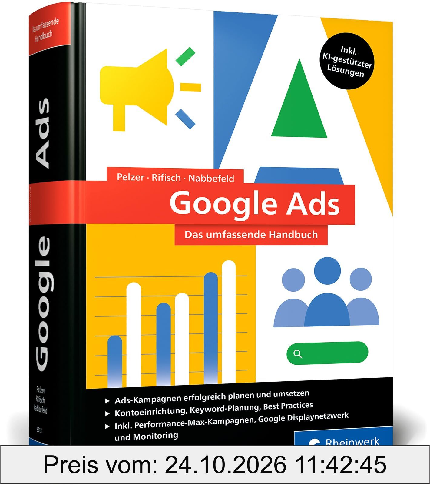 Google Ads: Das umfassende Handbuch. Erfolgreiche Ads-Kampagnen planen und umsetzen. Mit SEA-Praxistipps und KI-gestützten Lösungen