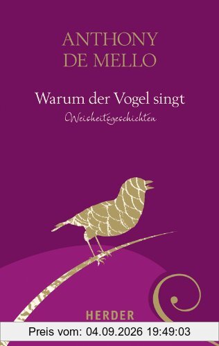 Warum der Vogel singt: Weisheitsgeschichten