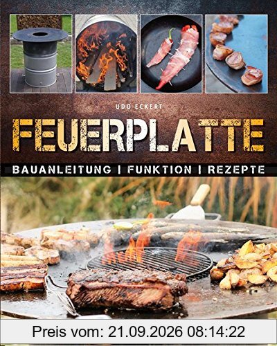 Feuerplatte: Bauanleitung · Funktion · Rezepte