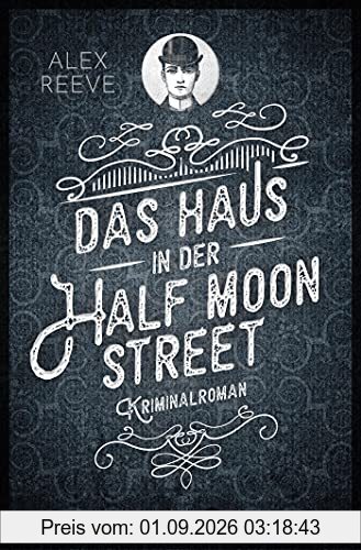 Das Haus in der Half Moon Street: Kriminalroman (Ein Fall für Leo Stanhope, Band 1)