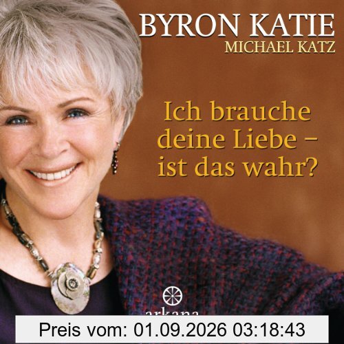 Ich brauche deine Liebe - ist das wahr?: Liebe finden, ohne danach zu suchen