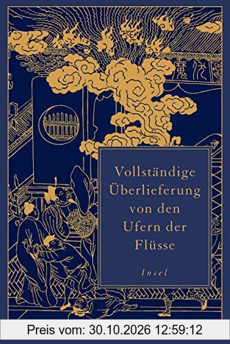 Vollständige Überlieferung von den Ufern der Flüsse: Ein Klassiker der chinesischen Literatur – erstmals vollständig übersetzt
