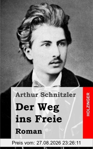 Der Weg ins Freie: Roman