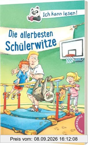 Ich kann lesen!: Die allerbesten Schülerwitze: Schule zum Schlapplachen