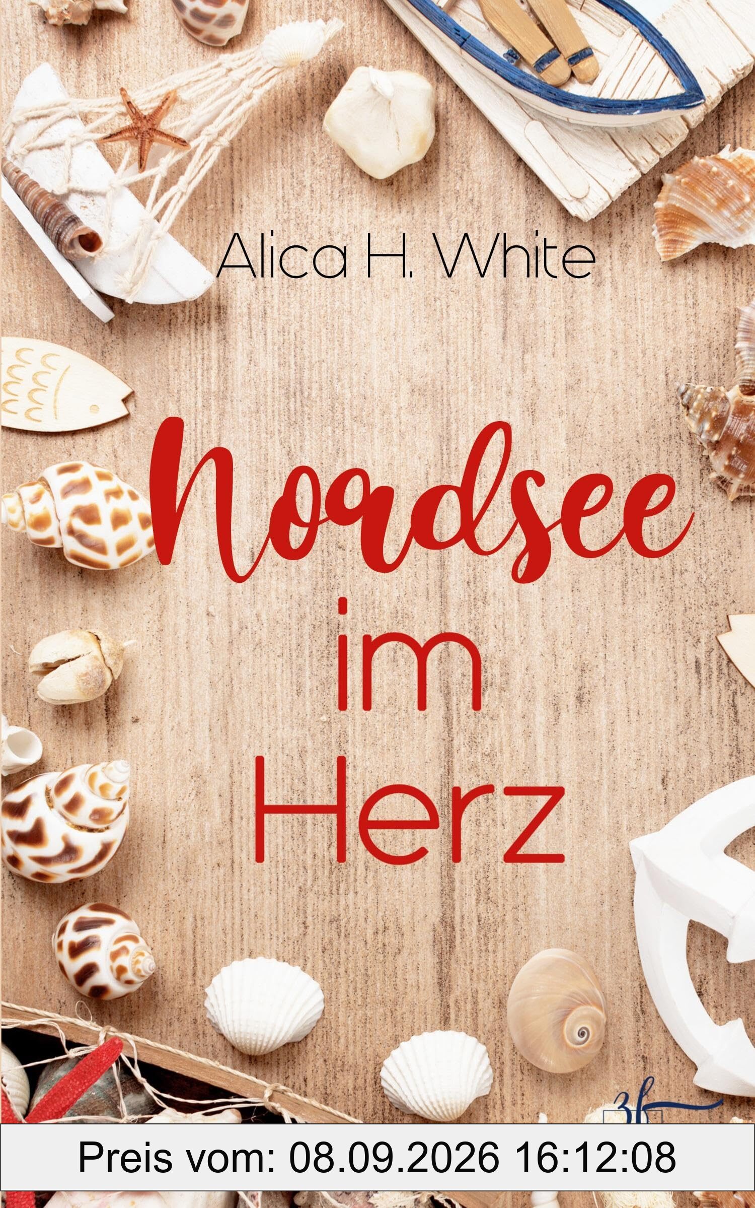 Nordsee im Herz: Ein Second Chance Liebesroman mit Humor, Charme und einer Prise Spannung (Herz über Kopf)