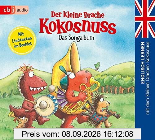 Der kleine Drache Kokosnuss - Das Songalbum: Englisch lernen mit dem kleinen Drachen Kokosnuss (Die Englisch Lernreihe mit dem Kleinen Drache Kokosnuss, Band 6)