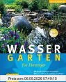 Wassergarten für Einsteiger (GU Altproduktion HHG)