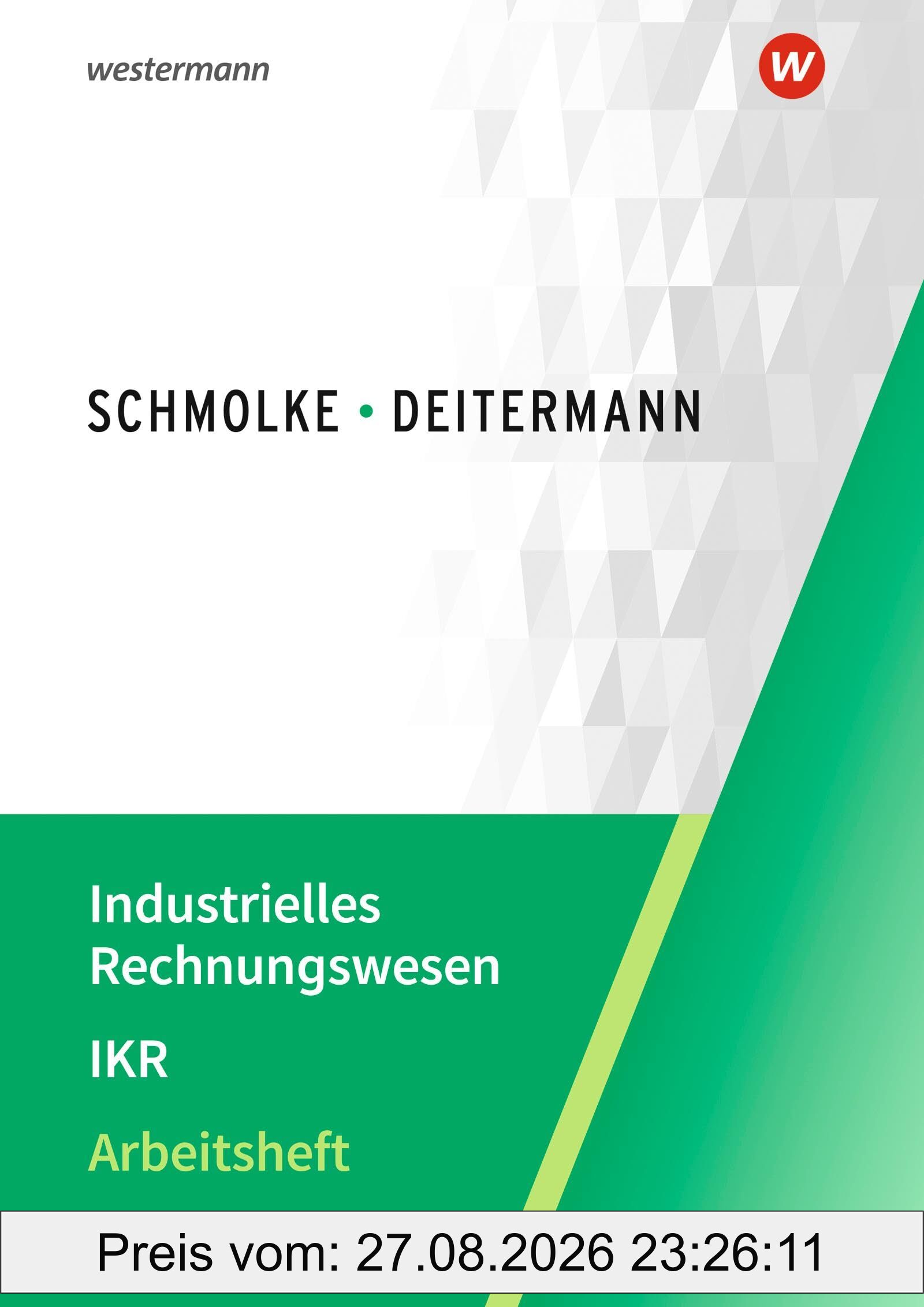 Industrielles Rechnungswesen - IKR: Arbeitsheft