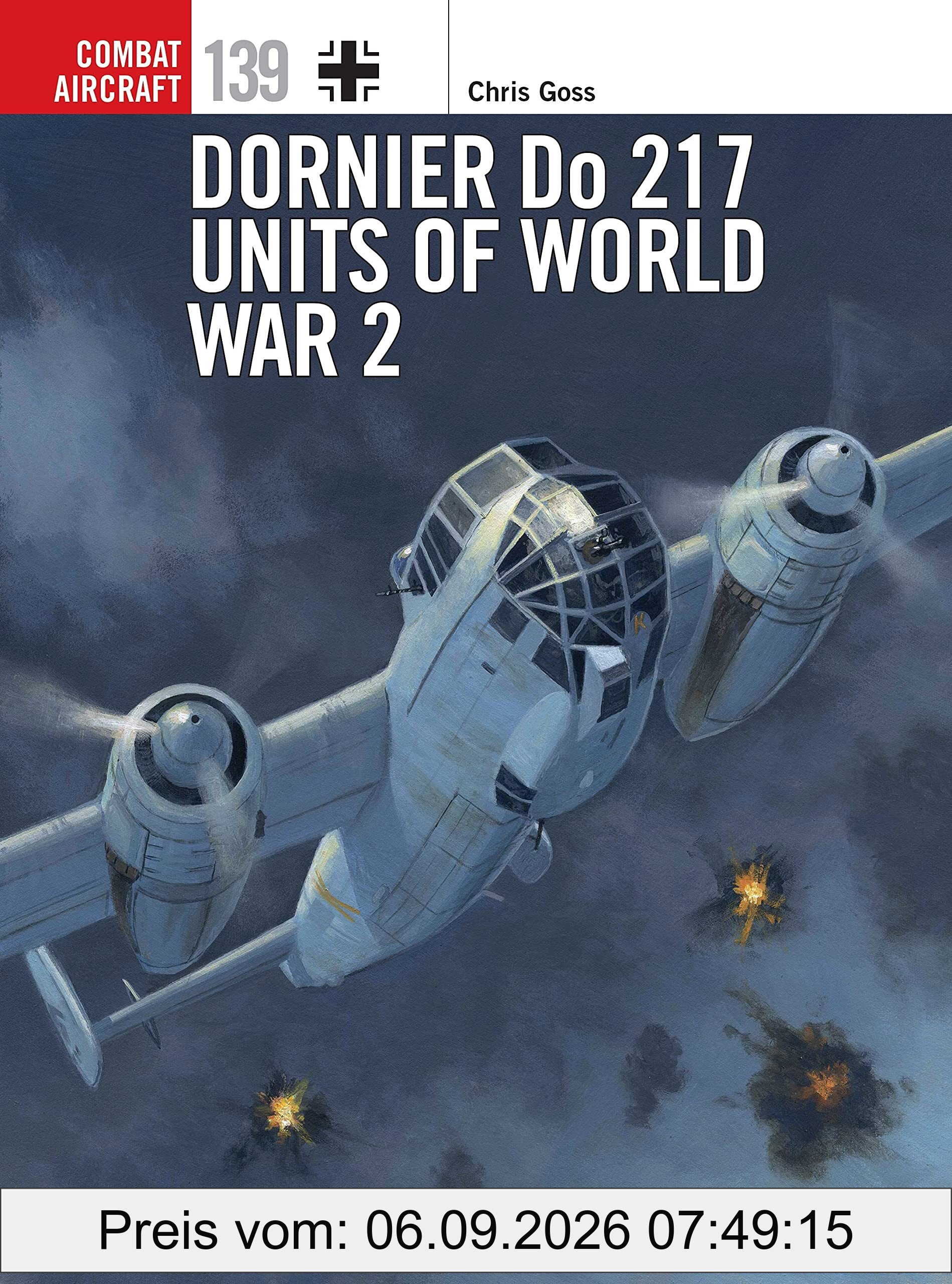 Dornier Do 217 Units of World War 2 (Combat Aircraft)