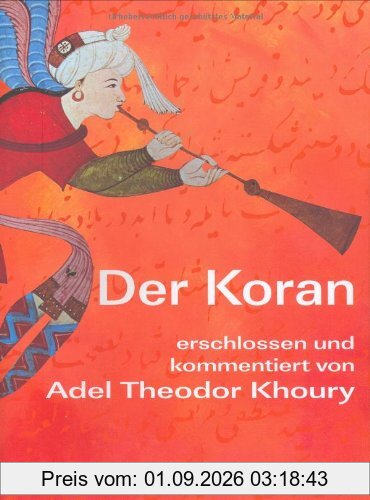 Der Koran: Erschlossen und kommentiert