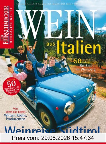 unbekannt Wein Aus Italien, Der Feinschmecker Bookazine, Wein Aus Italien. 50 Urlaubstipps . Ein Bett Im Weinberg (Feinschmecker Bookazines)