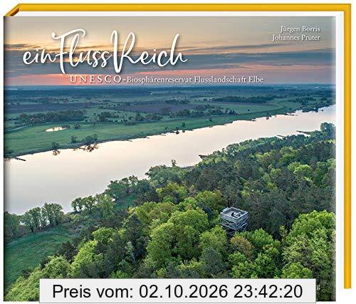 ein Fluss Reich: UNESCO Biosphärenreservat Flusslandschaft Elbe
