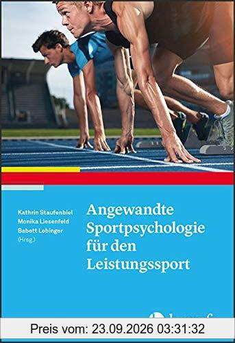 Angewandte Sportpsychologie für den Leistungssport