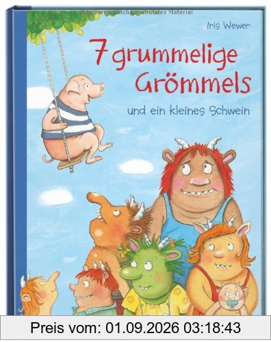 7 grummelige Grömmels und ein kleines Schwein