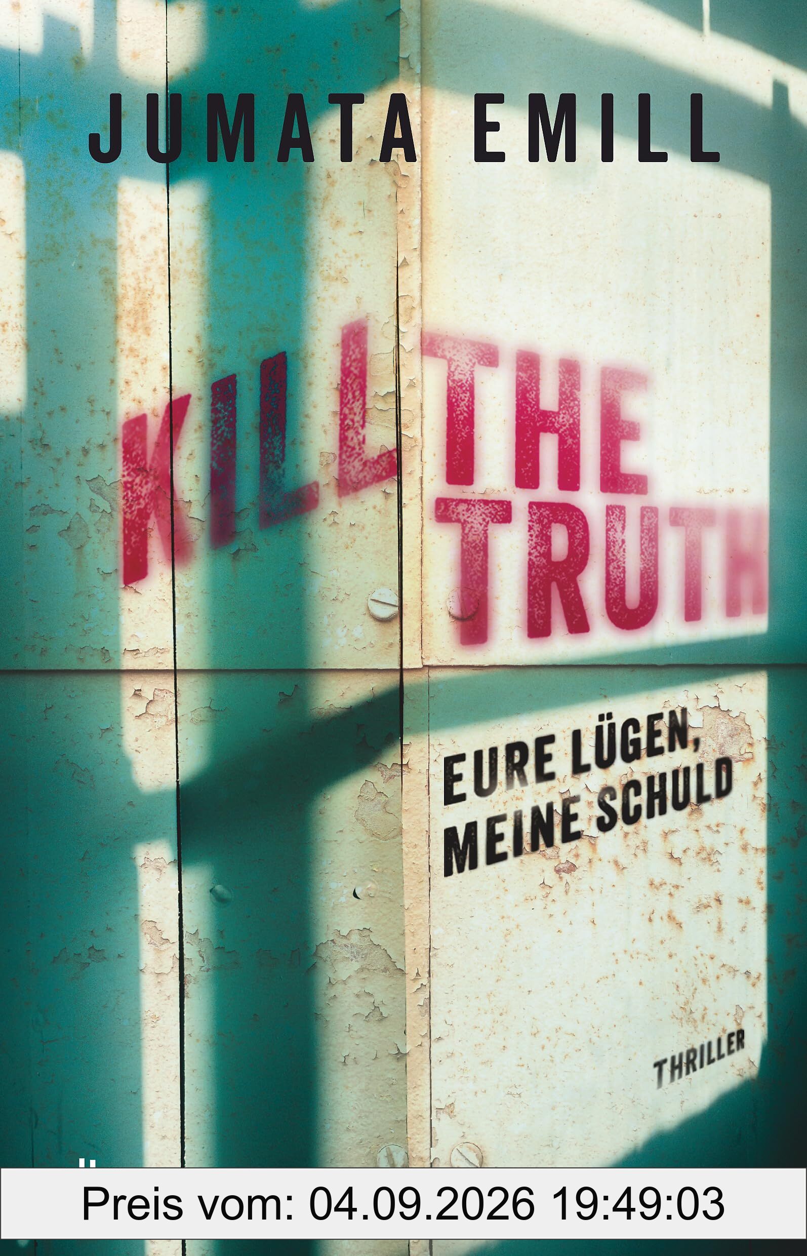 Kill the Truth – Eure Lügen, meine Schuld: Ein spannender und aufrüttelnder Jugendthriller zum Thema Rassismus