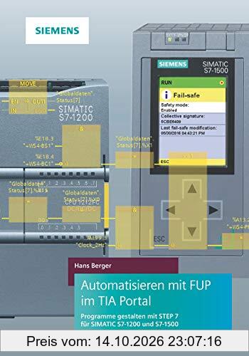 Automatisieren mit FUP im TIA Portal: Programme gestalten mit STEP 7 für SIMATIC S7-1200 und S7-1500